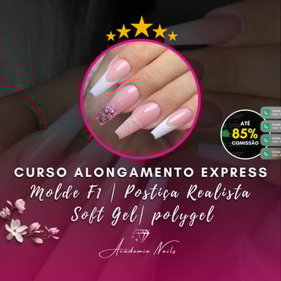 Curso Alongamentos Express Profissional  - Molde F1  |  Postiça Realista | Soft Gel  |  Polygel | Unhas